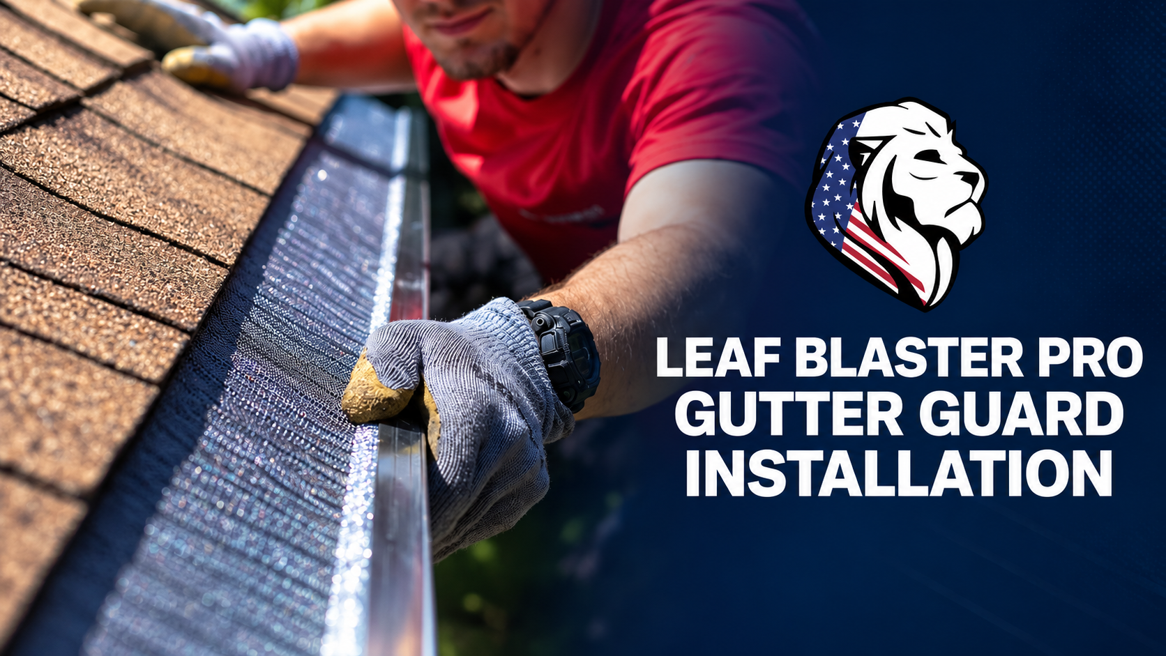 Leaf Blaster Pro Gutter Guard Installation (SKU: 10A)